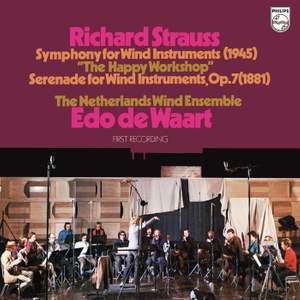 R. Strauss: Symphony for Wind Instruments 'The Happy Workshop'; Serenade for Wind Instruments
