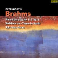 Everybody's Brahms: Piano Concertos Nos. 1 & 2, Variations on a Theme by Haydn and Solo Piano Pieces
