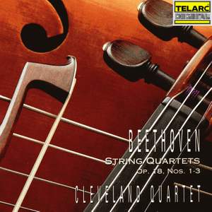 Beethoven: String Quartets, Op. 18 Nos. 1-3