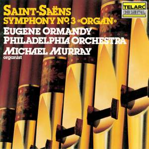 Saint-Saens: Symphony No. 3 in C Minor, Op. 78 'Organ'