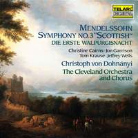 Mendelssohn: Symphony No. 3 in A Minor, Op. 56, MWV N 18 'Scottish' & Die erste Walpurgisnacht, Op. 60, MWV D 3