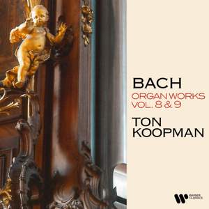 Bach: Organ Works, Vol. 8 & 9 (At the Organ of Ottobeuren Abbey Basilica)