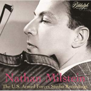 Nathan Milstein the U.S. Armed Forces Studio Recordings