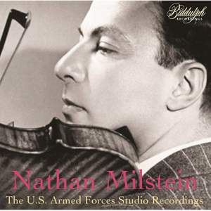 Nathan Milstein the U.S. Armed Forces Studio Recordings