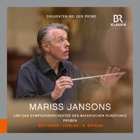 Ludwig van Beethoven; Jean Sibelius; Richard Strauss: Conductors in Rehearsal - Mariss Jansons, Vol. 2