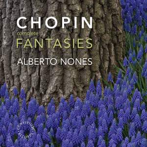 Chopin Complete Fantasies - Alberto Nones