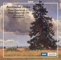 Ferdinand Hiller: Piano Quartet No. 3 & Piano Quintet Op. 156