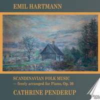 Emil Hartmann: Scandinavian Folk Music - Freely Arranged For Piano, Op. 30, Vol. 2