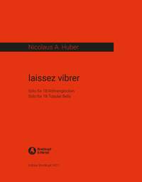 Nicolaus A. Huber: laissez vibrer