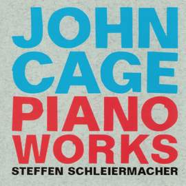 John Cage: Piano Works