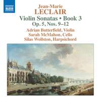 Jean-Marie Leclair: Violin Sonatas, Book 3 (op. 5, Nos. 9-12)