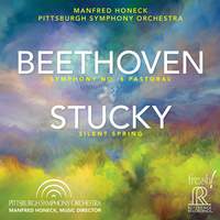 Beethoven: Symphony No. 6; Steven Stucky: Silent Spring