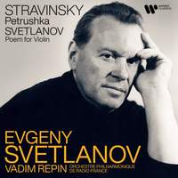Stravinsky: Petrouchka & Svetlanov: Poem for Violin
