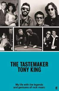 The Tastemaker: My Life with the Legends and Geniuses of Rock Music