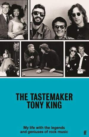 The Tastemaker: My Life with the Legends and Geniuses of Rock Music