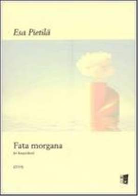 Esa Pietilä: Fata morgana