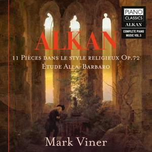 Alkan: 11 Pieces Dans Le Style Religieux, Op.72, Etude Alla-Barbaro, Vol.5
