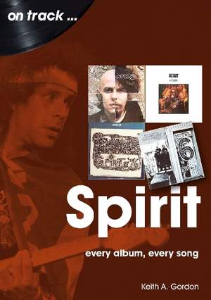 Spirit On Track: Every Album, Every Song