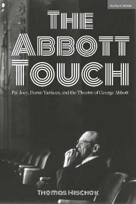 The Abbott Touch: Pal Joey, Damn Yankees, and the Theatre of George Abbott