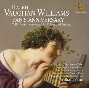 Ralph Vaughan Williams: Pan's Anniversary and Other Works