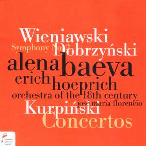 Wieniawski, Dobrzynsky & Kurpinski: Orchestral Works