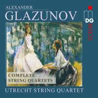 Alexander Glazunov: Complete String Quartets
