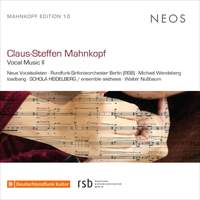 Claus-Steffen Mahnkopf: Vocal Music Ii