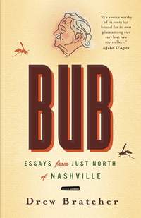 Bub: Essays from Just North of Nashville