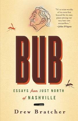 Bub: Essays from Just North of Nashville