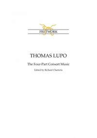 Thoms Lupo: The Four-Part Consort Music