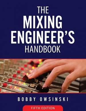 The Mixing Engineer's Handbook 5th Edition