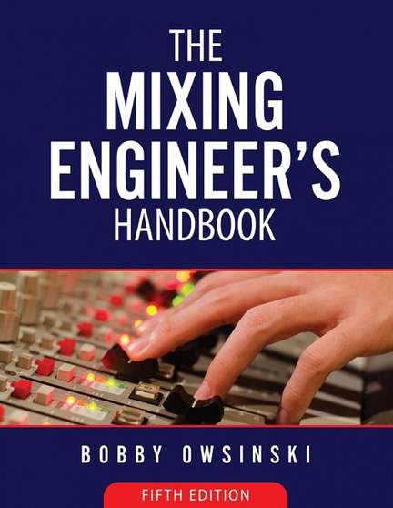 The Mixing Engineer's Handbook 5th Edition