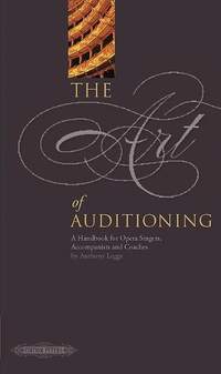 The Art of Auditioning (Revised Edition): A Handbook for Opera Singers, Coaches and Accompanists