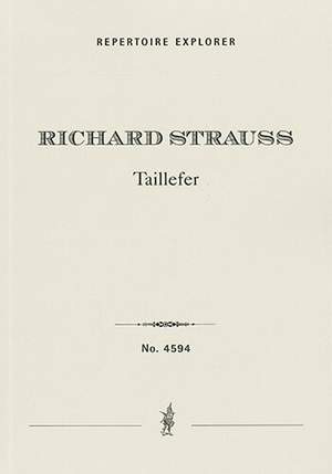 Strauss, Richard: Taillefer Op. 52 for voices, choir and orchestra Op. 52