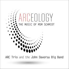 Arceology (The Music of Msm Schmidt)