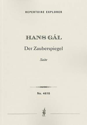 Gál, Hans: Der Zauberspiegel Suite Op. 38