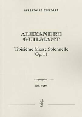 Guilmant, Alexandre: Troisième Messe Solennelle Op. 11