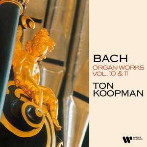 Bach: Organ Works, Vol. 10 & 11 (At the Organ of Saint Walburgis Church in Zutphen)