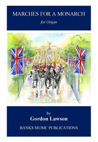Gordon Lawson: Marches for a Monarch