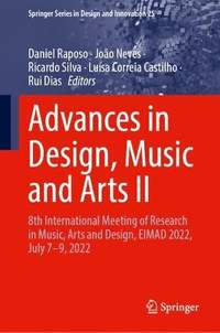 Advances in Design, Music and Arts II: 8th International Meeting of Research in Music, Arts and Design, EIMAD 2022, July 7–9, 2022