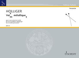 Holliger, H: Voi(es)x métallique(s)