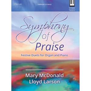 Symphony of Praise: Festive Duets for Organ and Piano