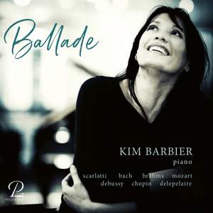 Ballade - Solo Piano Works By Scarlatti, Debussy, Brahms