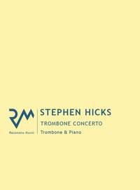 Hicks, Stephen: Trombone Concerto
