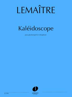 Lemaitre, Dominique: Kaleidoscope (glockenspiel & vibraphone)