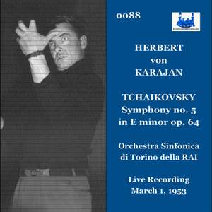 Herbert von Karajan TchaikovskySymphony no 5 in E minor op 64Orchestra Sinfonica della Rai - TorinoLive Rec 1 march 1953