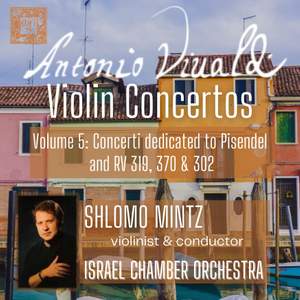 Vivaldi: Violin Concertos, Vol. 5 - Concerti Dedicated to Pisendel