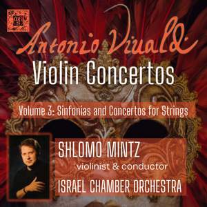 Vivaldi: Violin Concertos, Vol. 3 - Sinfonias and Concertos for Strings