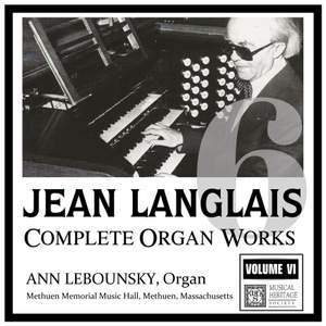 Langlais: Complete Organ Works, Vol. VI