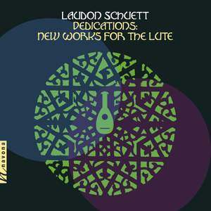 Laudon Schuett: Dedications - New Works for the Lute